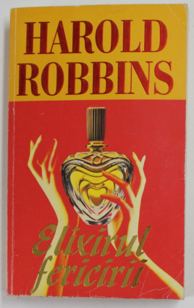 ELIXIRUL FERICIRII de HAROLD ROBBINS , 1995