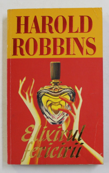 ELIXIRUL FERICRII de HAROLD ROBBINS , 1995
