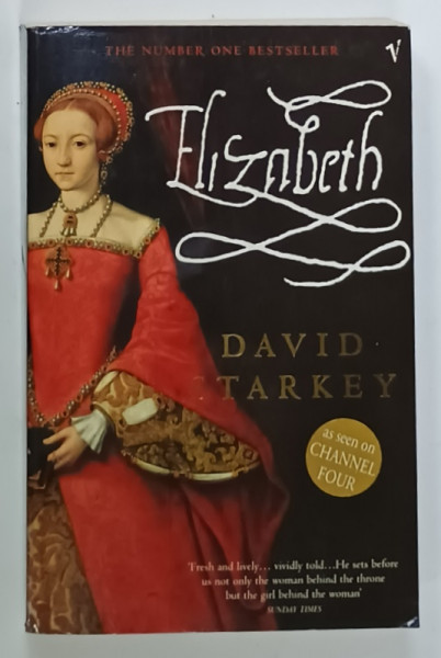 ELIZABETH , APPRENTICESHIP by DAVID STARKEY , 2001