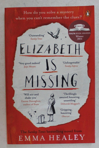 ELIZABETH IS MISSING by EMMA HEALEY , 2015