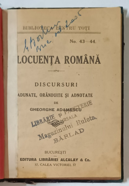 ELOCUENTA ROMANA - DISCURSURI ADUNATE , ORANDUITE SI ADNOTATE de GHEORGHE ADAMESCU , EDITIE INTERBELICA