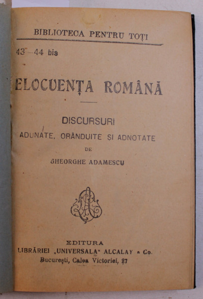 ELOCVENTA ROMANA  - DISCURSURI  / ELOCVENTA STRAINA , de GHEORGHE ADAMESCU , COLEGAT DE DOUA CARTI* , EDITIE INTERBELICA