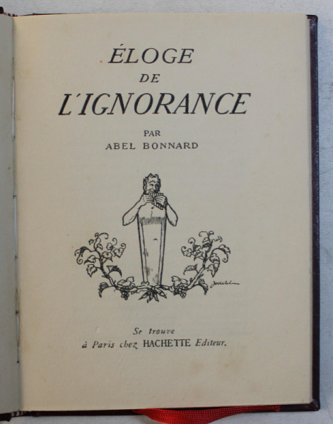 ELOGE DE L ' IGNORANCE par ABEL BONNARD , 1926