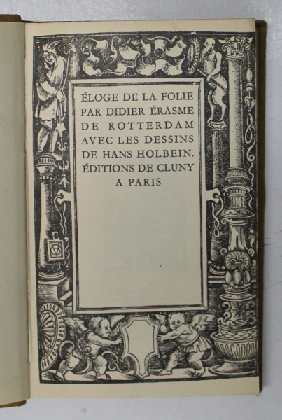 ELOGE DE LA FOLIE PAR DIDIER ERASME DE ROTTERDAM AVEC LES DESSINS DE HANS HOLBEIN , 1937