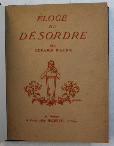 ELOGE DU DESORDE par GERARD BAUER , 1926