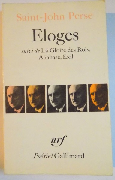 ELOGES , SUIVI DE LA GLORIE DES ROIS ANABASE , EXIL par SAINT JOHN PERSE , 1960