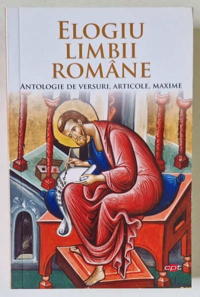 ELOGIU LIMBII ROMANE , ANTOLOGIE DE VERSURI , ARTICOLE , MAXIME de ANATOL CIOBANU si ANATOL VIDRASCU , 2020