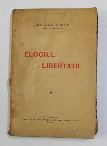 ELOGIUL LIBERTATII de GEORGE STRAT , 1937