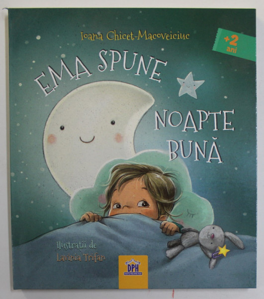 EMA SPUNE NOAPTE BUNA , ilustratii de LAVINIA TRIFAN , de IOANA CHICET - MACOVEICIUC , 2020