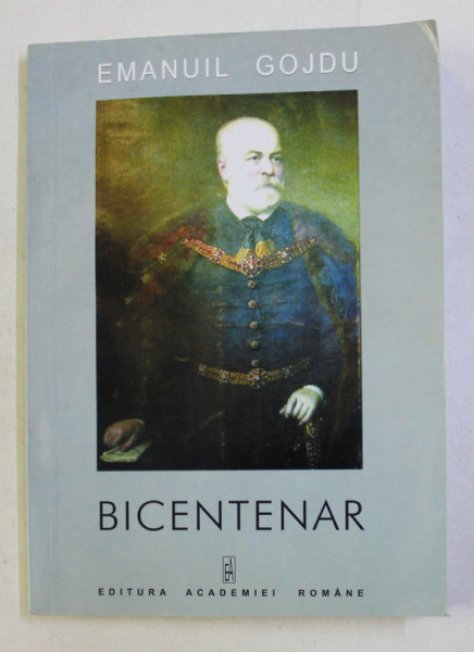 EMANUIL GOJDU - BICENTENAR de EUGEN SIMION , 2003 . PREZINTA HALOURI DE APA