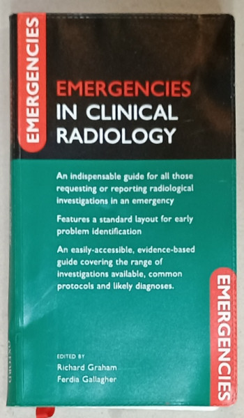 EMERGENCIES IN CLINICAL RADIOLOGY , edited by RICHARD GRAHAM and FERDIA GALLAGHER , 2008