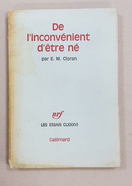 EMIL CIORAN DEDICATIE * CATRE STEFAN SI MIRA BACIU  PE VOLUMUL  - DE L ' INCONVENINET D' ETRE NE  - 1973 *