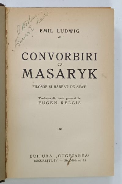EMIL LUDWIG , CONVORBIRI CU MASARYK , FILOSOF SI BARBAT DE STAT , ANII  '30 , PREZINTA SUBLINIERI SI INSEMNARI *