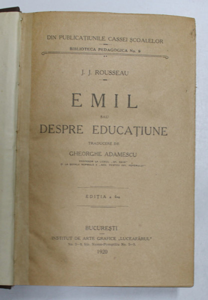 EMIL SAU DESPRE EDUCATIE, ED. A 5-A  de J.J. ROUSSEAU, 1920