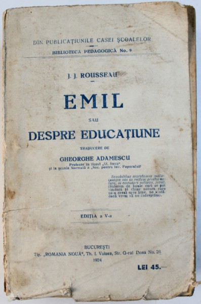 EMIL SAU DESPRE EDUCATIUNE de J.J. ROUSSEAU , traducere de GHEORGHE ADAMESCU , 1924