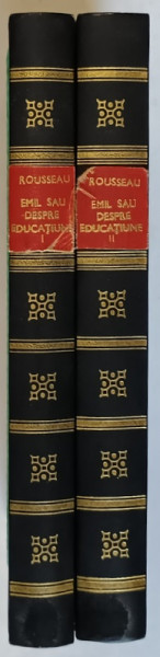 EMIL SAU DESPRE EDUCATIUNE de J.J. ROUSSEAU  VOL.I-II, EDITIA A 5 A, 1937 , EDITIE CARTONATA