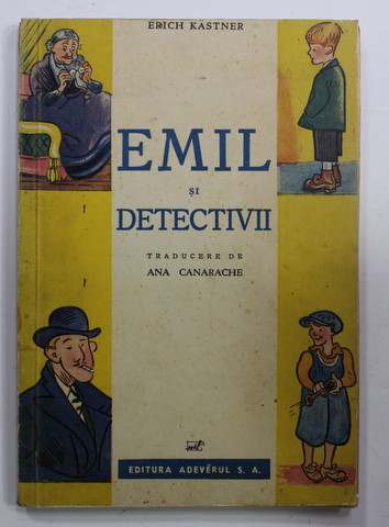EMIL SI DETECTIVII de ERICH KASTNER , EDITIE INTERBELICA