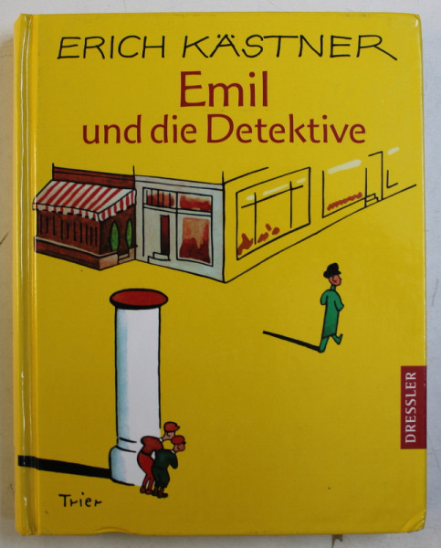 EMIL UND DIE DETEKTIVE von ERICH KASTNER , illustrationen von WALTER TRIER , 2009