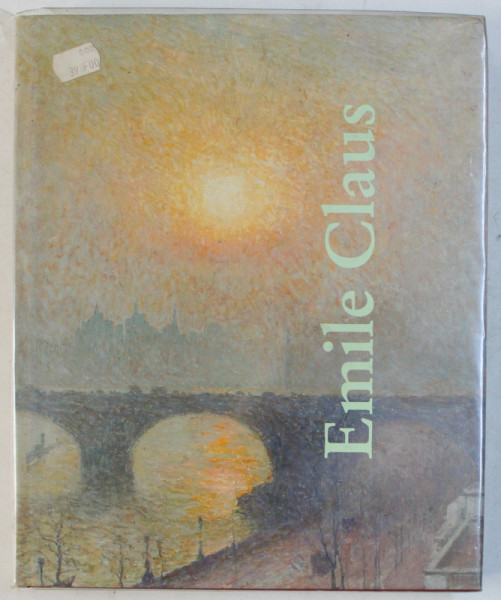 EMILE CLAUS (1849 - 1924) par JOHAN DE SMET , 1997