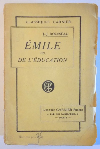 EMILE OU DE L ' EDUCATION par J.J. ROUSSEANU ,