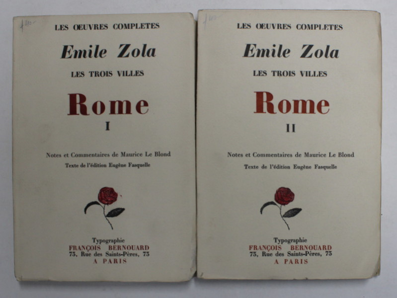 EMILE ZOLA - LES TROIS VILLE - ROME , VOLUMELE I - II , 1928 - 1929 , EXEMPLARE NUMEROTATE 1790 DIN 5000 *