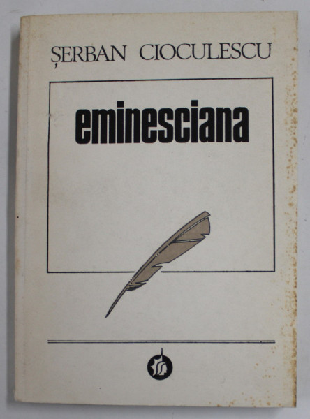 EMINESCIANA  de SERBAN CIOCULESCU , 1985