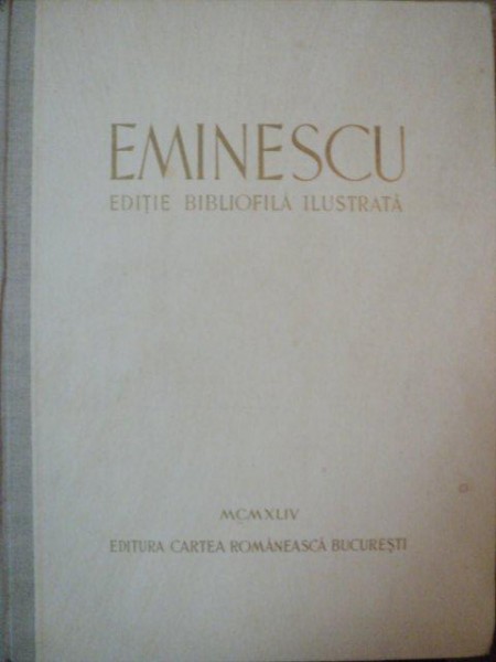 POEZII de M.EMINESCU , EDITIE BIBLIOFILA ILUSTRATA , 1944