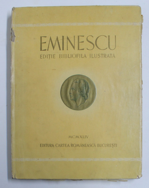 EMINESCU - EDITIE BIBLIOFILA ILUSTRATA , 1944 , EXEMPLAR 127 DIN 2000