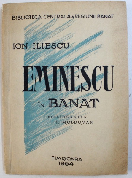 EMINESCU IN BANAT de ION ILIESCU , 1964