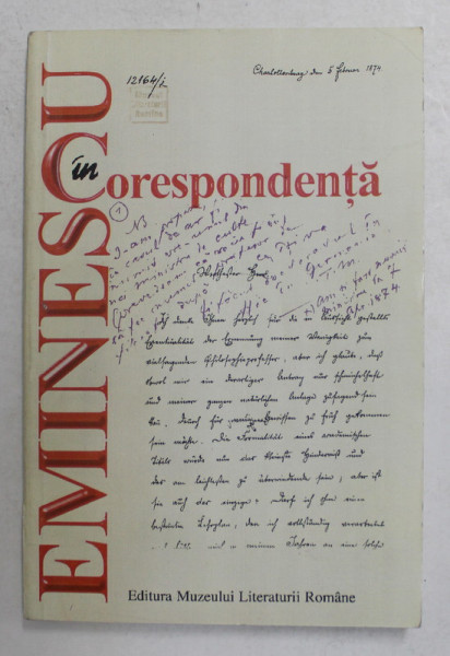 EMINESCU IN CORESPONDENTA , CORESPONDENTA OFICIALA , VOLUMUL II , prefata de DIMITRIE VATAMANIUC , 1998