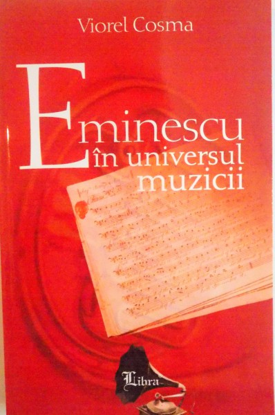 EMINESCU IN UNIVERSUL MUZICII de VIOREL COSMA , 2000
