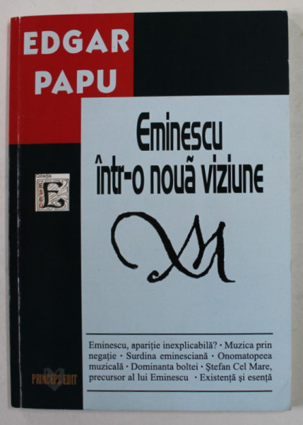 EMINESCU INTR- O NOUA VIZIUNE de EDGAR PAPU , 2005