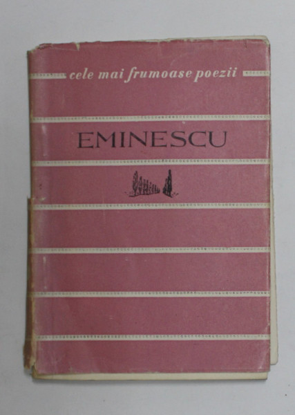 EMINESCU - POEZII , COLECTIA ' CELE MAI FRUMOASE POEZII ' , 1958