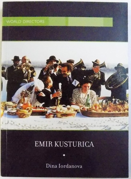 EMIR KUSTURICA de DINA IORDANOVA , 2002