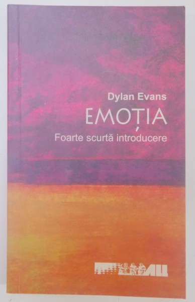 EMOTIA , FOARTE SCURTA INTRODUCERE de DYLAN EVANS , 2005