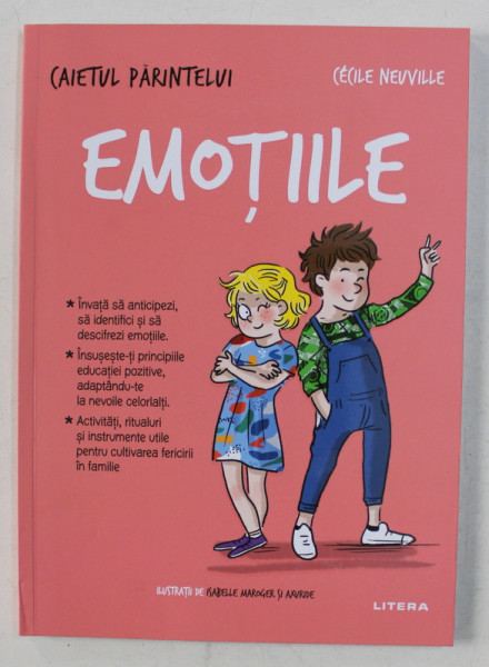 EMOTIILE - CAIETUL PARINTELUI de CECILE NEUVILLE , ilustratii de ISABELLE MAROGER si AXURIDE , 2020