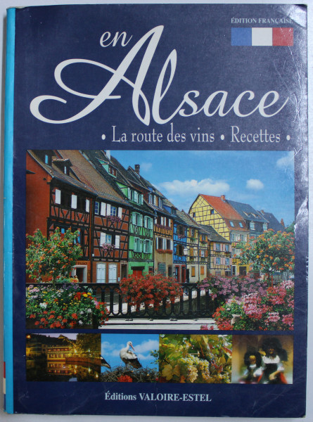 EN ALSACE   - LA ROUTE DES VINS  - RECETTES , 2008