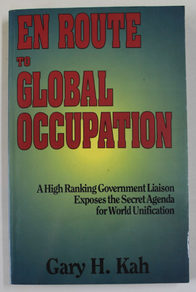 EN ROUTE TO GLOBAL OCCUPATION by GARY H. KAH , 1991