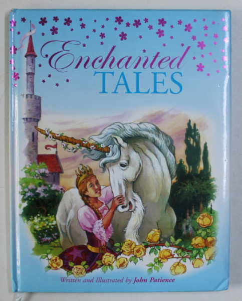 ENCHANED TALES , written and illustrated by JOHN PATIENCE