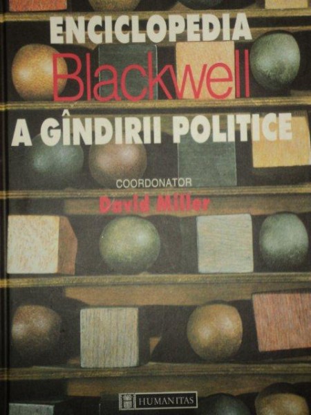ENCICLOPEDIA BLACKWELL A GANDIRII POLITICE de DAVID MILLER  2000
