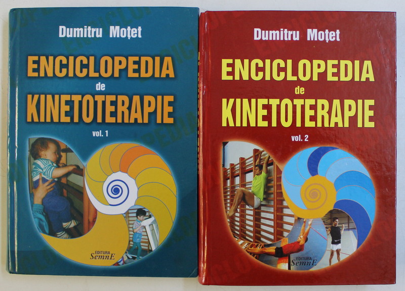 ENCICLOPEDIA DE KINETOTERAPIE VOL. I - II de DUMITRU MOTET , 2010