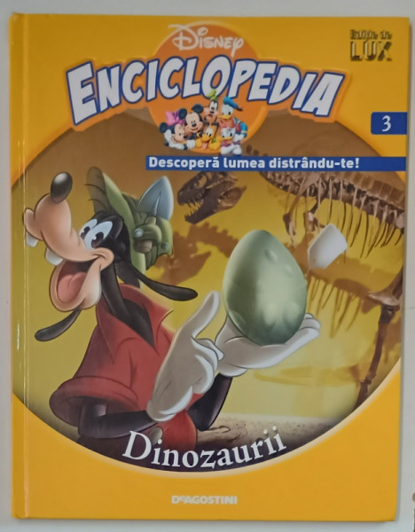 ENCICLOPEDIA DISNEY, DINOZAURII, VOL. III, EDITIE DE LUX, 2008 *MIC DEFECT COTOR