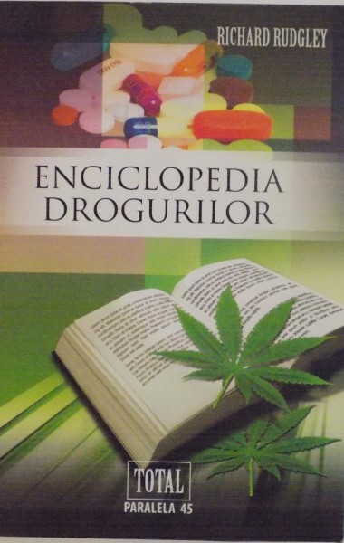 ENCICLOPEDIA DROGURILOR de RICHARD RUDGLEY , 2008