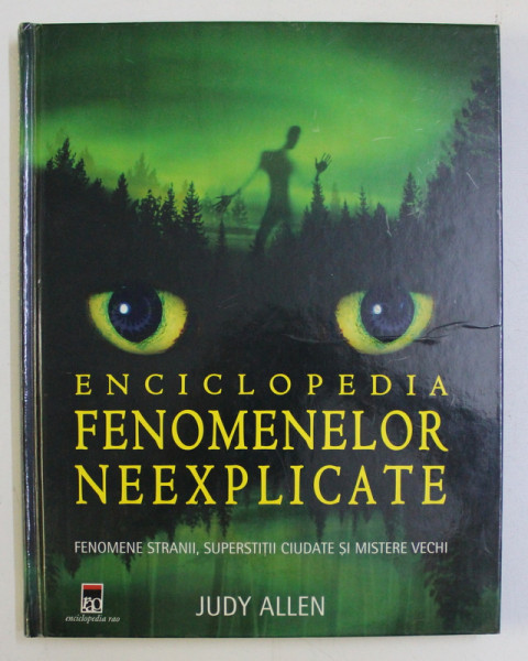 ENCICLOPEDIA FENOMENELOR NEEXPLICABILE de JUDY ALLEN , 2007