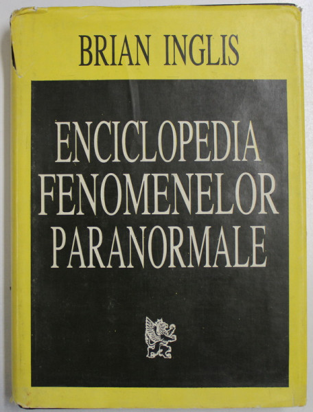 ENCICLOPEDIA FENOMENELOR PARANORMALE de BRIAN INGLIS