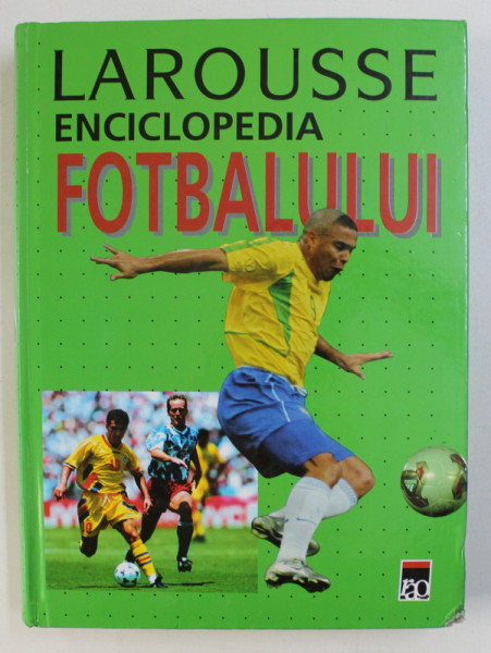 ENCICLOPEDIA FOTBALULUI de PIERRE - LOUIS BASSE ...EUGENE SACCOMANO , 2002 * COPERTELE PREZINTA URME DE UZURA