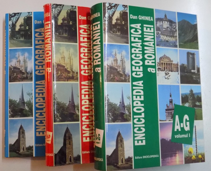 ENCICLOPEDIA GEOGRAFICA A ROMANIEI de DAN GHINEA , VOL I - III , 1996 / 1997 / 1998 * VOLUMUL I PREZINTA SUBLINIERI