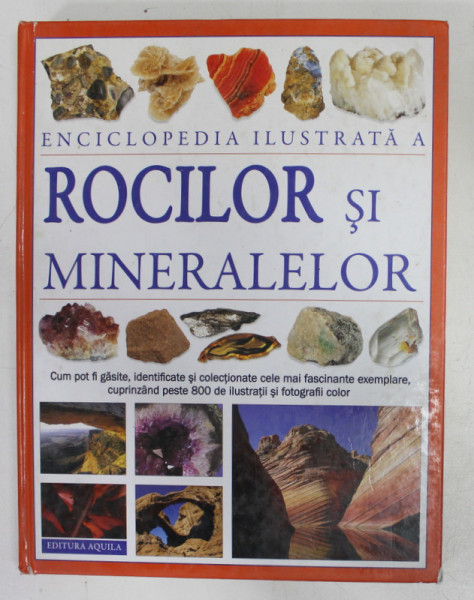 ENCICLOPEDIA ILUSTRATA A  ROCILOR SI MINERALELOR de JOHN FARNDON , 2008