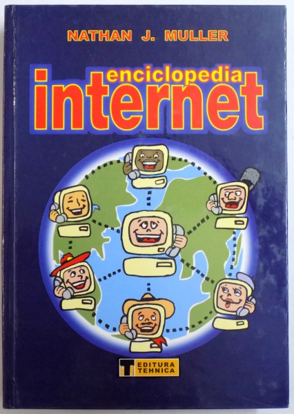 ENCICLOPEDIA INTERNET de NATHAN J. MULLER  2002 * PREZINTA PETE PE BLOCUL DE FILE
