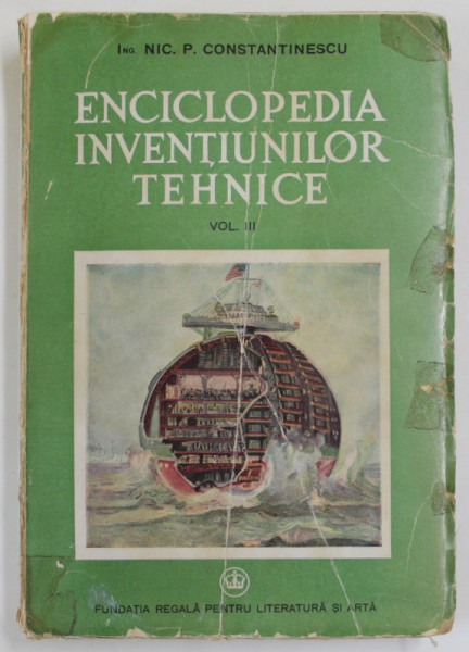 ENCICLOPEDIA INVENTIUNILOR TEHNICE de ING. NIC. P. CONSTANTINESCU , VOLUMUL  III , 1946